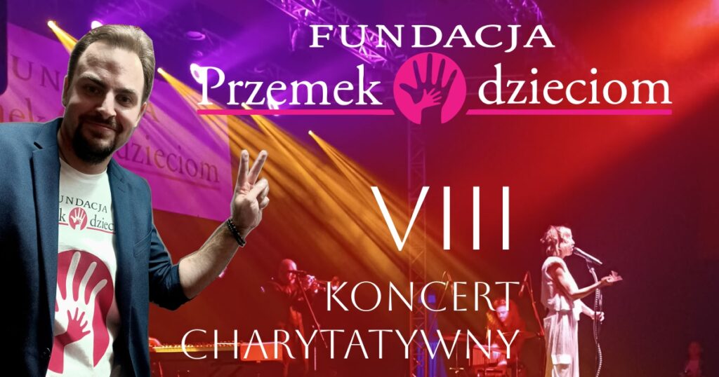 8 Koncert Charytatywny Fundacji Przemek Dzieciom