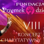 8 Koncert Charytatywny Fundacji Przemek Dzieciom